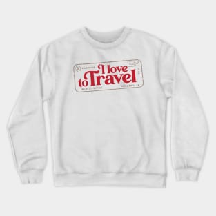I Love to Travel Crewneck Sweatshirt